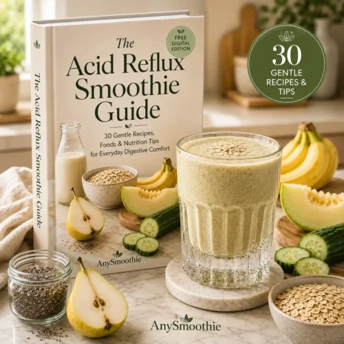 Book cover for The Acid Reflux Smoothie Guide featuring 30 gentle acid reflux recipes, a creamy smoothie with pear, banana, cucumber, oats, chia seeds, and digestive-friendly ingredients in a bright modern kitchen.
