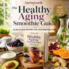 Healthy Aging Smoothie Guide book banner by AnySmoothie featuring a colorful smoothie and wholesome ingredients for lifelong wellness.