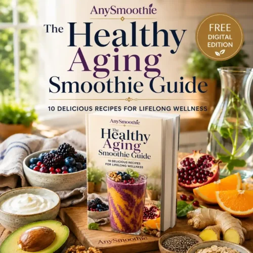 Healthy Aging Smoothie Guide book banner by AnySmoothie featuring a colorful smoothie and wholesome ingredients for lifelong wellness.