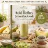 The Acid Reflux Smoothie Guide cookbook displayed with a gentle green smoothie and reflux-friendly ingredients including banana, pear, oats, cucumber, spinach, ginger, chia seeds, flaxseed, Greek yogurt, oat milk, melon, and chamomile flowers in a bright modern kitchen.